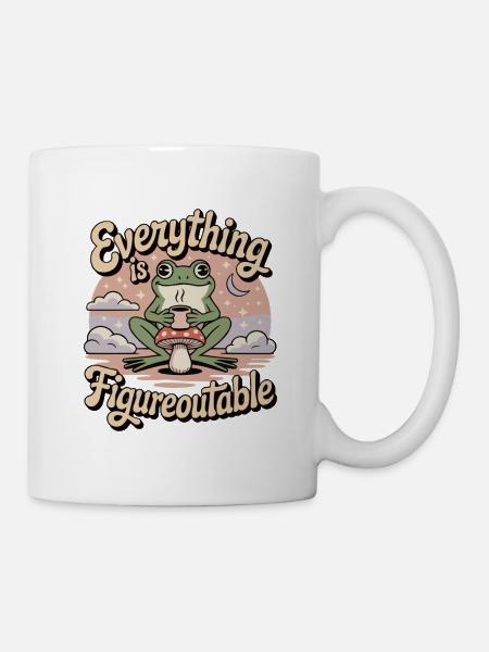 Everything is Figureoutable Frosch - Tasse - Weiß
