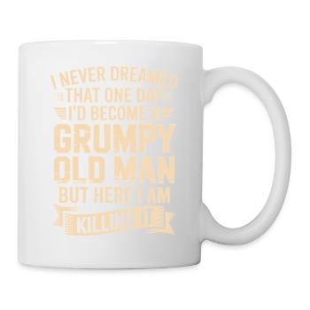 Grumpy Old Man: Es töten - Tasse - Weiß - Rechts