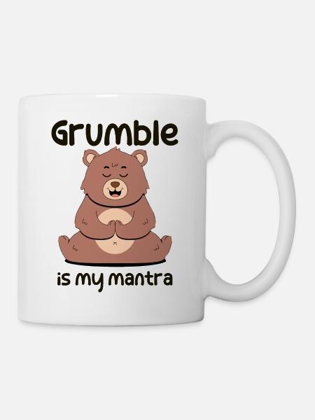 Grumble is my mantra - Mug - white