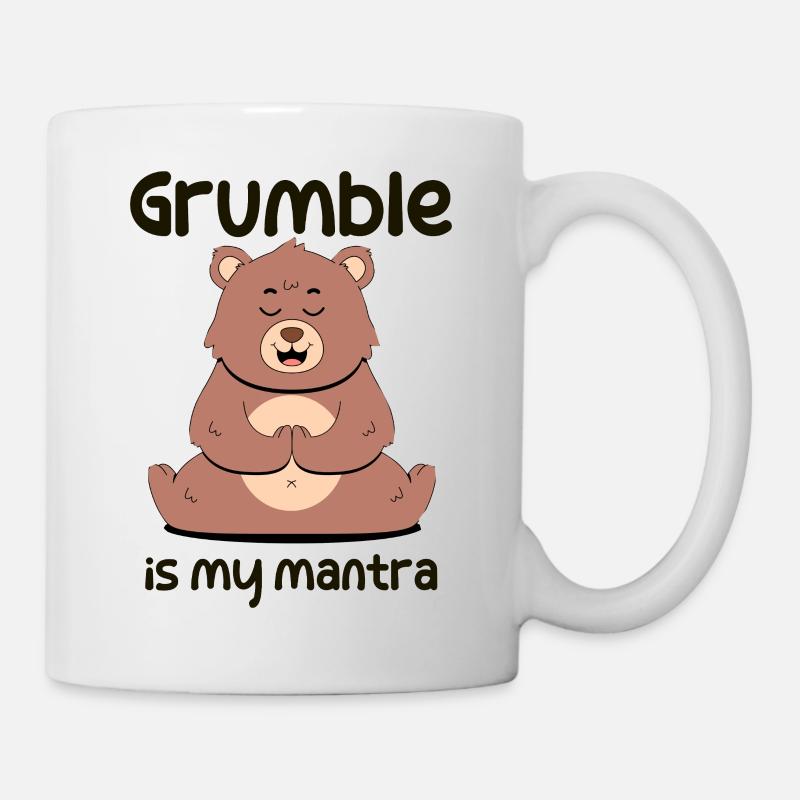 Grumble is my mantra - Tasse - Weiß