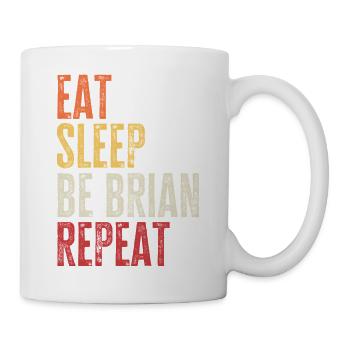Iss, schlaf, sei Brian, wiederhole Retro-Name - Tasse - Weiß - Rechts