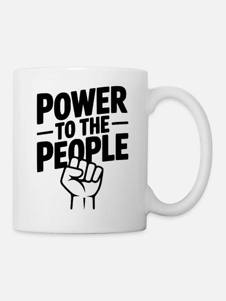 Macht für das Volk - Tasse - Weiß