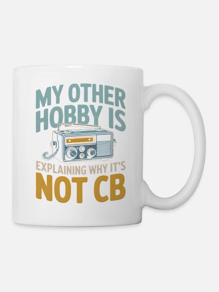 Nicht CB, sondern Amateurfunk | Funk Humor - Tasse - Weiß