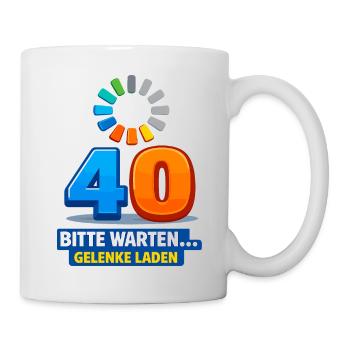 40 Jahre: Gelenke laden - Tasse - Weiß - Rechts
