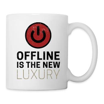 Offline Is The New Luxury Spruch Chillen Design - Tasse - Weiß - Rechts