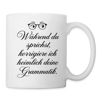 Grammatik heimlich korrigieren - Tasse - Weiß - Rechts