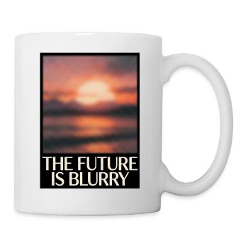 Future Is Blurry - Mug - white - Right