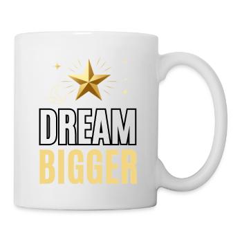 Dream Bigger Inspirational Motivation - Mug - white - Right