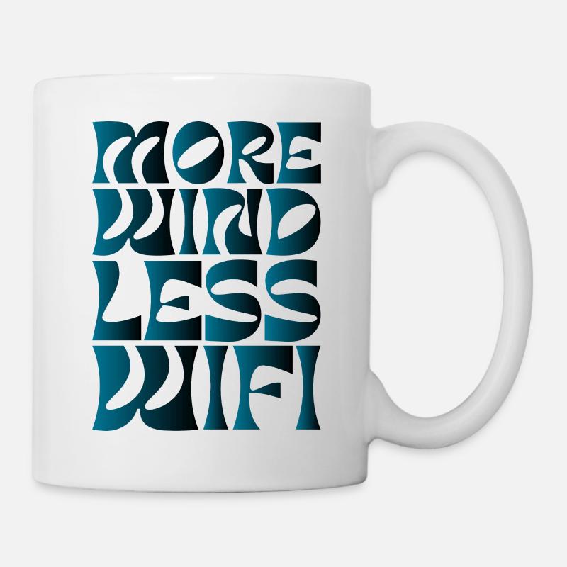 Schriftzug More Wind Less Wifi - Tasse - Weiß