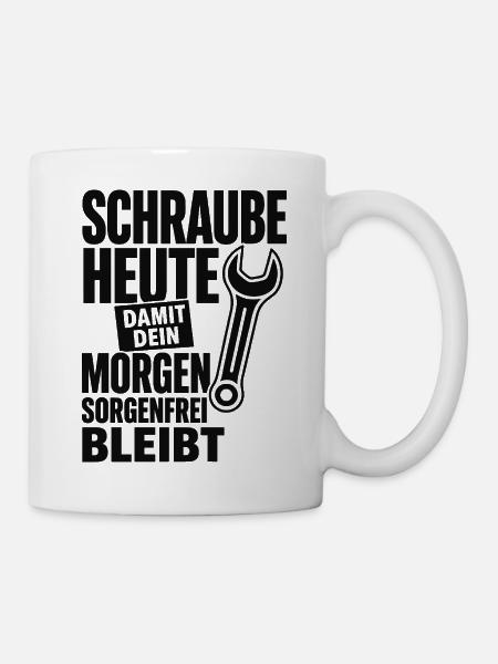 Schraube Heute Sorgenfrei - Tasse - Weiß