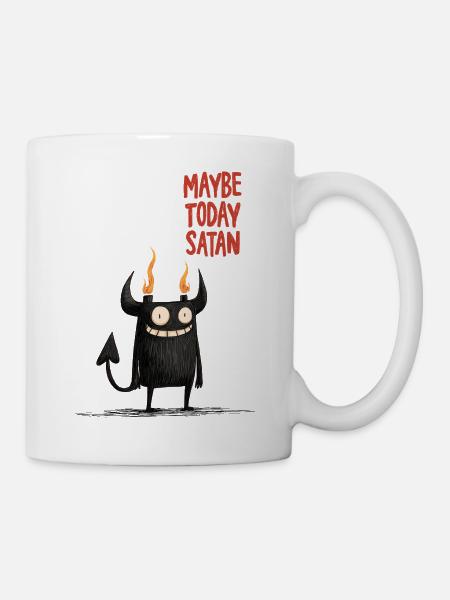 Vielleicht Heute Satan - Tasse - Weiß