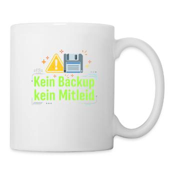 No Backup No Mercy - Kein Backup Kein Mitleid - Tasse - Weiß - Rechts