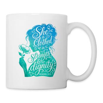She is clothed in strength & dignity - Tasse - Weiß - Rechts