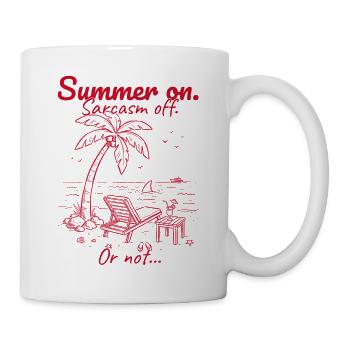 L’été commence. Sarcasme désactivé. Rouge. - Mug blanc - blanc - Droite