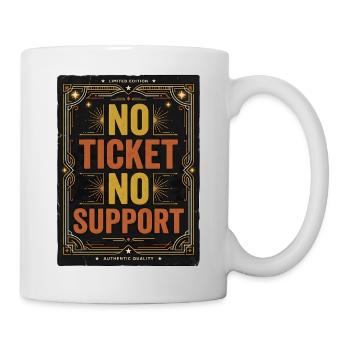 No Ticket No Support Informatiker IT Administrator - Tasse - Weiß - Rechts