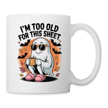 I ́M To Old For This Sheet - Mug - white - Right