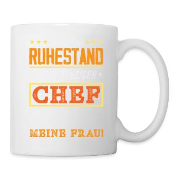 Ruhestand Chef Meine Frau - Tasse - Weiß - Rechts