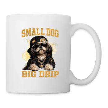 Small Dog Big Drip – Cooler Shih Tzu Hundeprint - Tasse - Weiß - Rechts