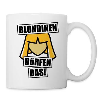 Blondinen Dürfen Das! (Blondine / Blond / V1 NEG) - Tasse - Weiß - Rechts