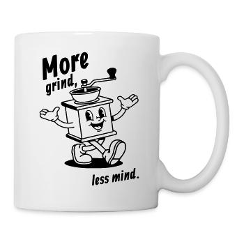 Plus de grind, moins d’esprit ! - Mug blanc - blanc - Droite