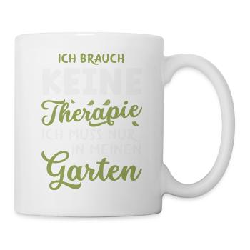 Keine Therapie Mein Garten - Tasse - Weiß - Rechts