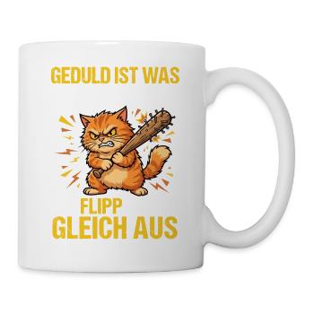 Böse Katze: Geduld ist was für Anfänger - Tasse - Weiß - Rechts