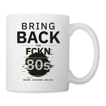 BringBackTheFCKN80s - Mug - white - Right