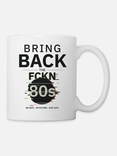 BringBackTheFCKN80s - Mug - white