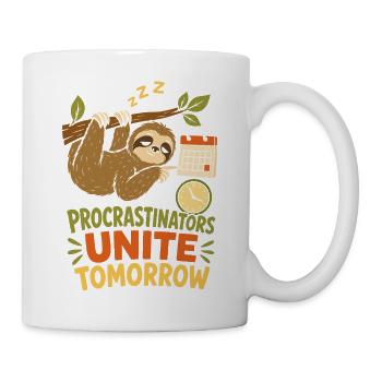 Procrastinators Unite Tomorrow - Mug - white - Right