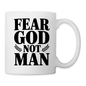 Fear God Not Man - Mug - white - Right