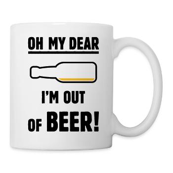 Oh My Dear – I’m Out Of Beer! (Ale Lager / POS 2C) - Mug - white - Right