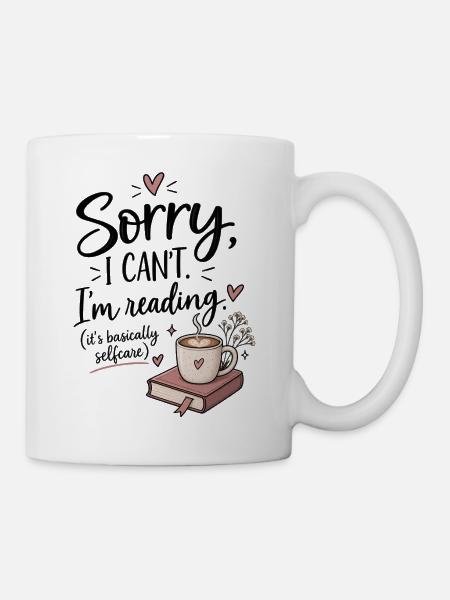 Sorry, I Can't. I'm Reading. - Tasse - Weiß