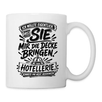 Ich wollte, dass SIE die Decke bringen - Tasse - Weiß - Rechts