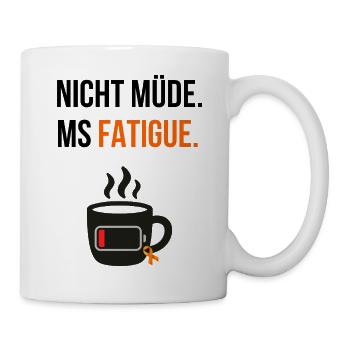 MS Fatigue – Nicht müde, sondern erschöpft - Tasse - Weiß - Rechts