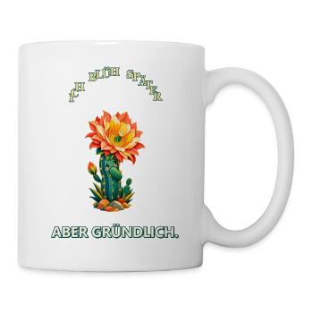 Ich blüh später - Tasse - Weiß - Rechts