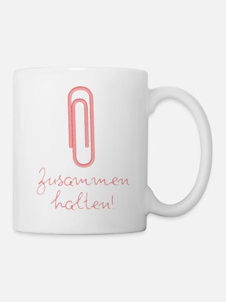 BÜROKLAMMER ZUSAMMENHALTEN, PROTEST, NIE WIEDER - Tasse - Weiß