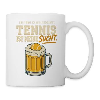 Tennis ist meine Sucht Bier Spruch Lustig - Tasse - Weiß - Rechts