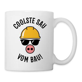 Coolste Sau Vom Bau! (Bauarbeiter / Handwerker) - Tasse - Weiß - Rechts