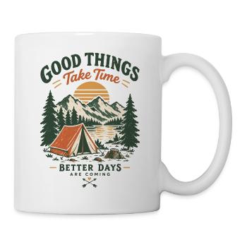 Gute Dinge brauchen Zeit – Campinglandschaft - Tasse - Weiß - Rechts