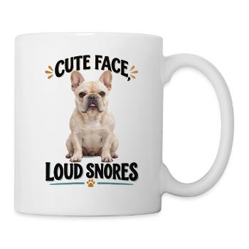  Cute Face Loud Snores Französische Bulldogge Und - Tasse - Weiß - Rechts