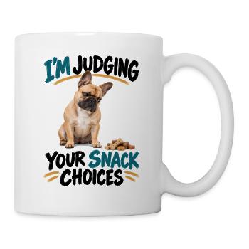  Im Judging Your Snack Choices Französische - Tasse - Weiß - Rechts