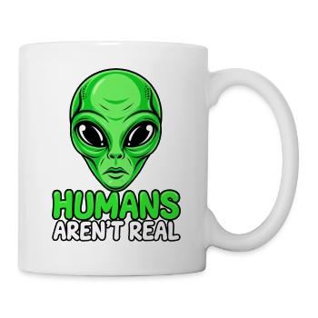 Alien Head: Menschen sind nicht real - Tasse - Weiß - Rechts