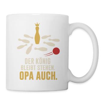 Der König bleibt stehen Opa auch – Kegeln Opa - Tasse - Weiß - Rechts