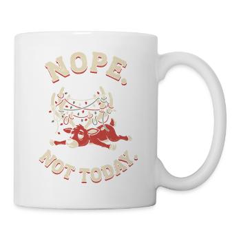 Nope Not Today Rentier Weihnachten - Tasse - Weiß - Rechts