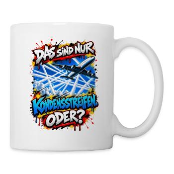 Kondensstreifen Oder? Chemtrails - Tasse - Weiß - Rechts