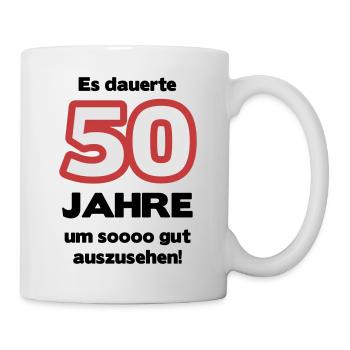 Zum 50. Geburtstag ein Shirt „Es dauerte 50 Jahre - Tasse - Weiß - Rechts