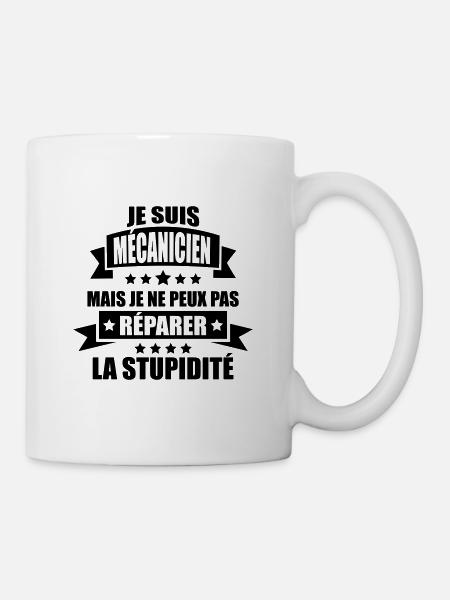je suis mécanicien je peux pas réparer stupidité - Mug blanc - blanc
