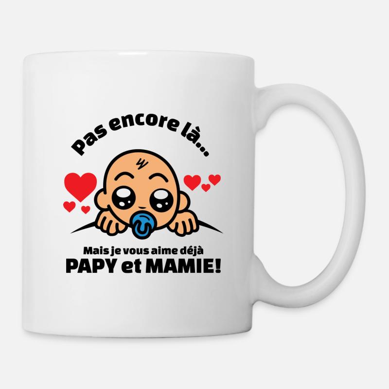 pas encore là mais je vous aime déjà papy et mamie - Mug blanc - blanc