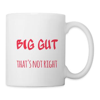 I don't have a big gut, it's the tshirt... - Mug - white - Right