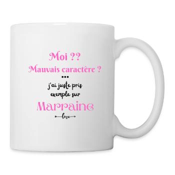 Moi ? mauvais caractère ? ça vient de marraine - Mug blanc - blanc - Droite